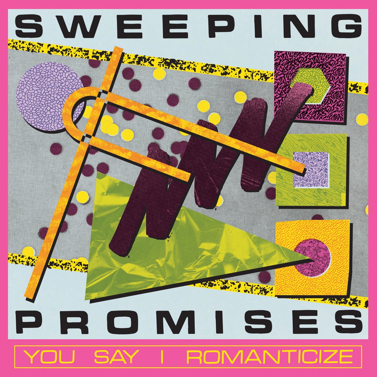 Sweeping Promises — You Say I Romanticize cover art