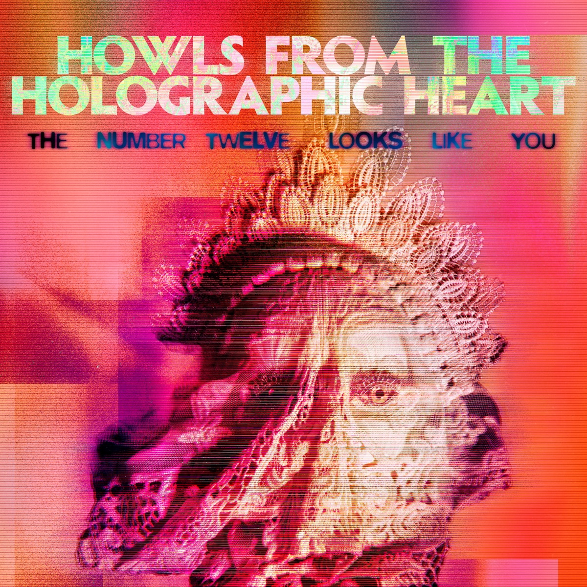 The Number Twelve Looks Like You — Howls From The Holographic Heart cover art